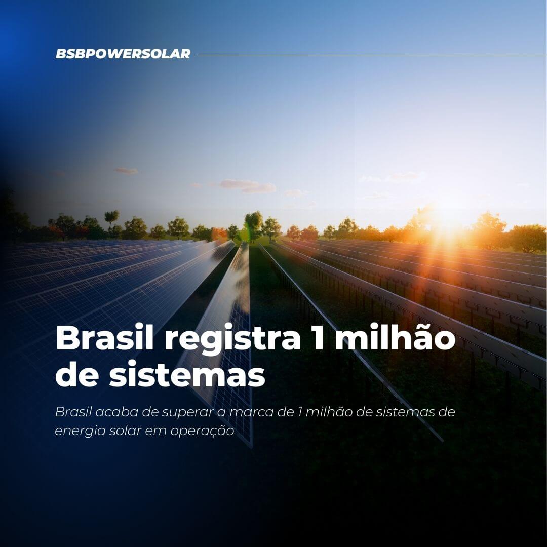 Brasil tem 1 milhão de sistemas de energia solar